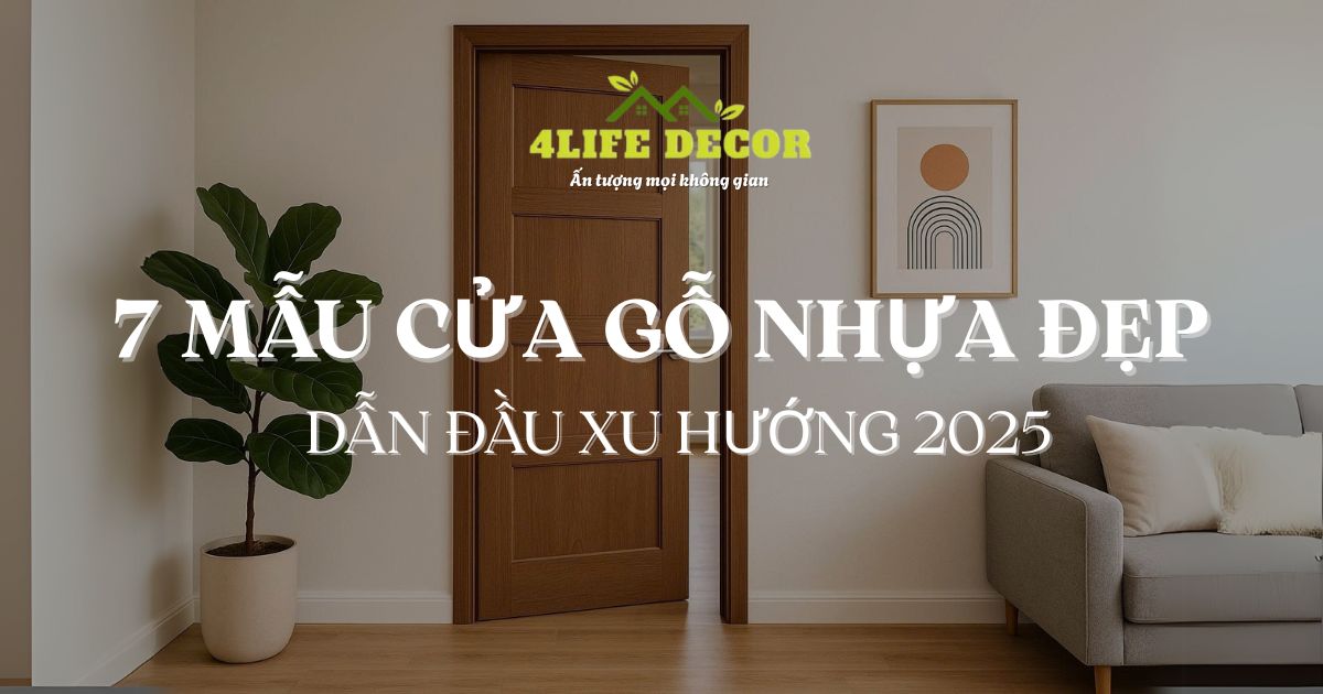 7 MẪU CỬA GỖ NHỰA ĐẸP DẪN ĐẦU XU HƯỚNG 2025